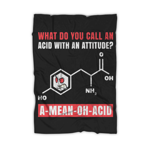 What Do You Call An Acid With An Attitude A Mean Oh Acid Blanket