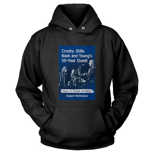 Crosby Stills Nash And Young's 50 Year Hoodie