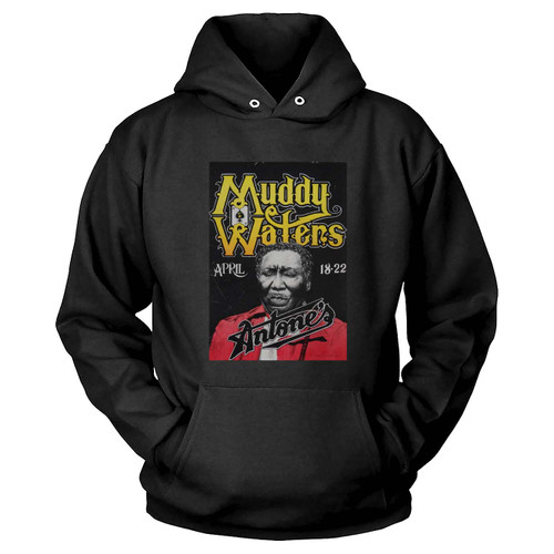 Muddy Waters Concert Values 1 Hoodie