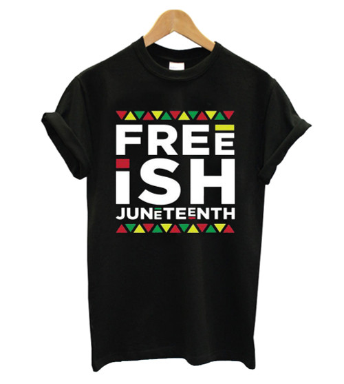 Free Ish Juneteenth Man's T-Shirt Tee Free Ish Juneteenth Man's T-Shirt Tee
