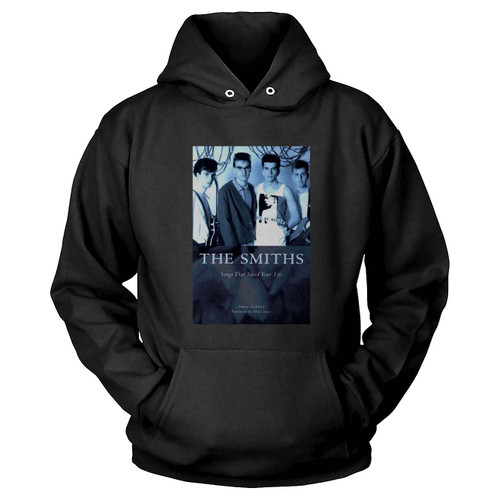 The Smiths Songs That Saved Your Life Hoodie