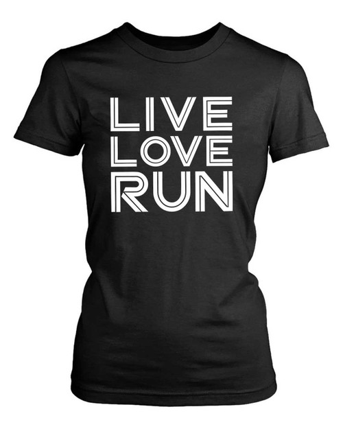 Live Love Run Women's T-Shirt Tee