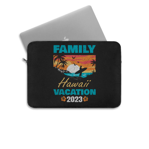Family Hawaii Hawaiian Vacation 2023 Laptop Sleeve