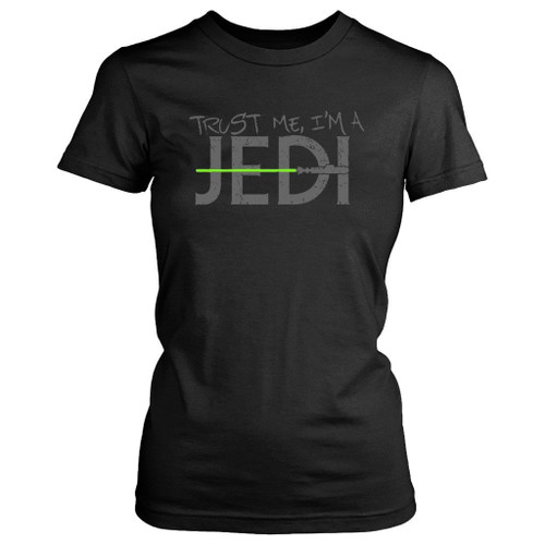Trust Me I Am A Jedi Women's T-Shirt Tee