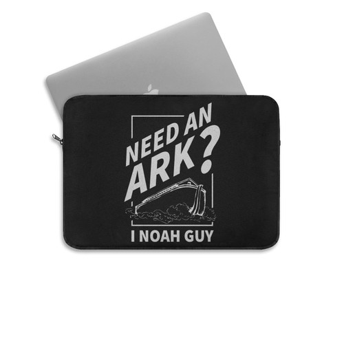 Need An Ark I Noah Guy Funny Christian Laptop Sleeve