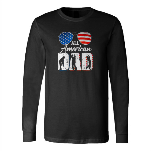 All American Dad Usa Flag Long Sleeve T-Shirt Tee