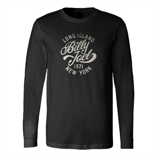 Billy Joel Long Island Long Sleeve T-Shirt Tee