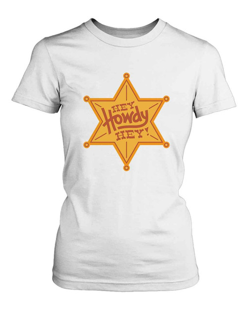 Hey Howdy Hey Women's T-Shirt Tee