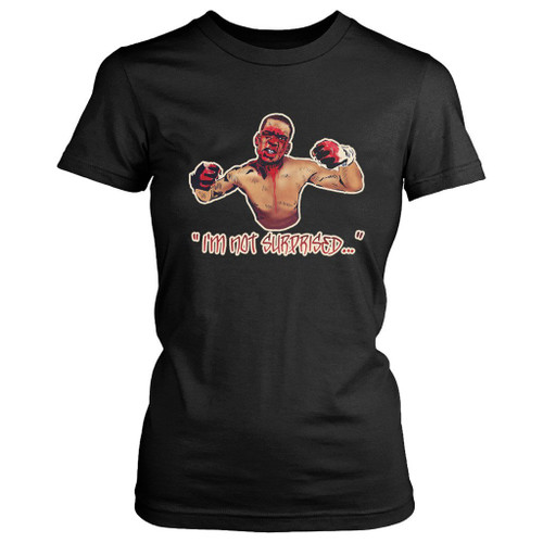 Nate Diaz I Am Not Surprised Ufc Women's T-Shirt Tee