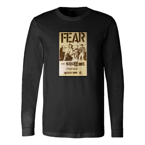 Fear At The Squeeze Nightclub In Riverside California 1977 Long Sleeve T-Shirt Tee