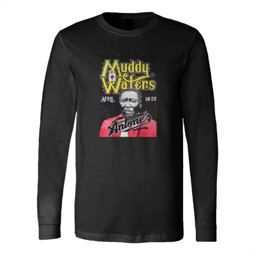 Muddy Waters Concert Values 1 Long Sleeve T-Shirt Tee