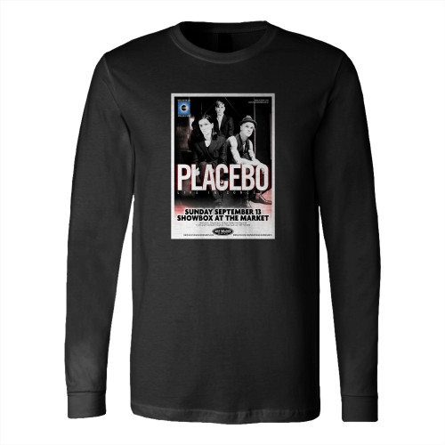 Placebo 2009 Concert Tour For Seattle Or Portland You Choose The City! Long Sleeve T-Shirt Tee