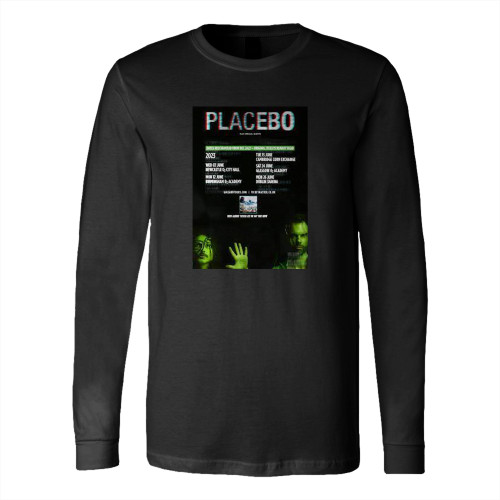 Placebo Never Let Me Go 2023 Uk Tour Long Sleeve T-Shirt Tee
