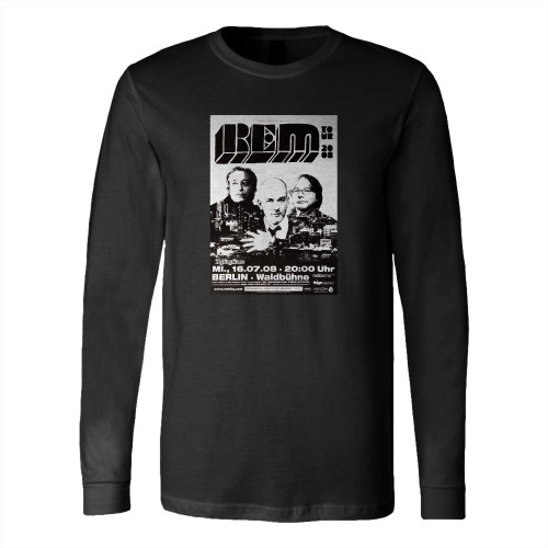 Rem Berlin 2008 Concert Concert Long Sleeve T-Shirt Tee