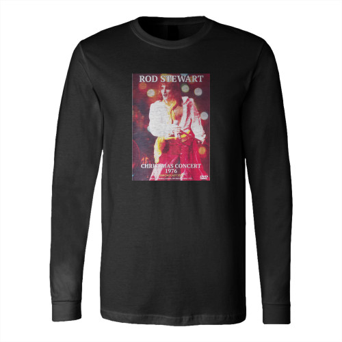 Rod Stewart Christmas Concert 1976 Reboradcast 2023 Long Sleeve T-Shirt Tee