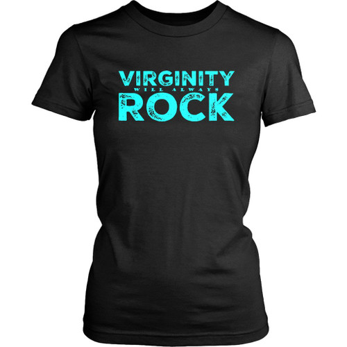 Virginity Will Always Rocks No Sex Women's T-Shirt Tee