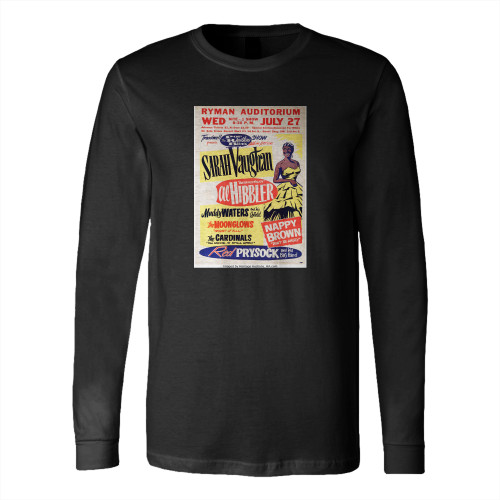Sarah Vaughan Muddy Waters Moonglows Ryman Auditorium Concert Long Sleeve T-Shirt Tee