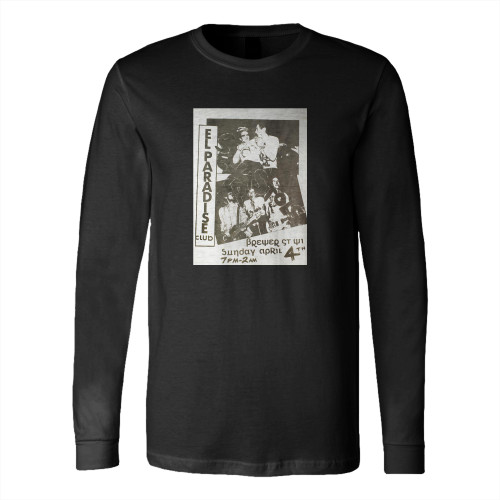 Sex Pistols A Concert Flyer For El Paradise Club 1976 Long Sleeve T-Shirt Tee