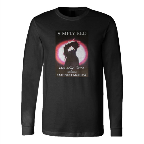 Simply Red It's Only Love U K Promo Long Sleeve T-Shirt Tee