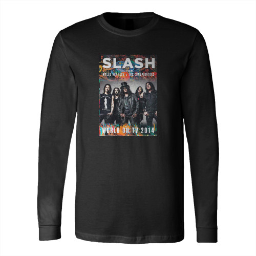 Slash Feat Myles Kennedy And The Conspirators World On Tv 2014 Long Sleeve T-Shirt Tee