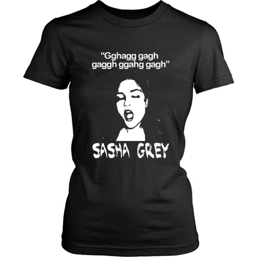 Sasha Gray Quote Women's T-Shirt Tee