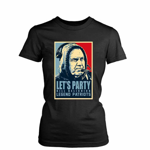 Let Is Party Bill Belichick Legend Patriots Women's T-Shirt Tee