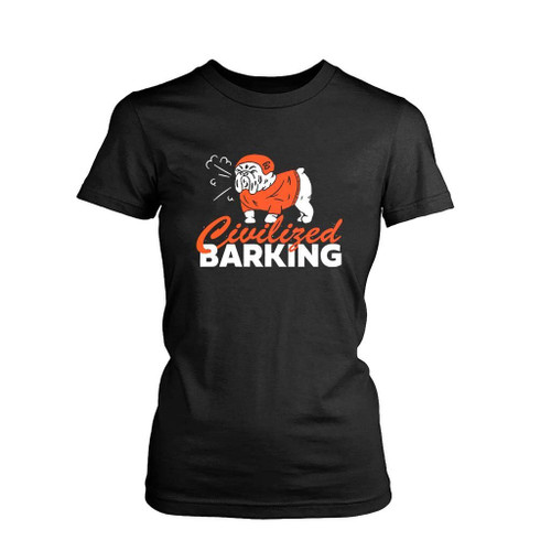 Civilized Barking Women's T-Shirt Tee