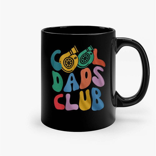 Cool Dads Club Turbo Dad Ceramic Mugs