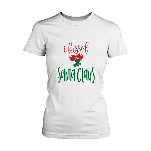 I Kissed Santa Claus Women's T-Shirt Tee