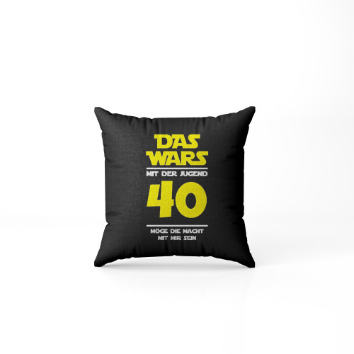 Geburtstag 40 Jahre Das Wars Mit Der Jugend 40 Geschenkidee Pillow Case Cover