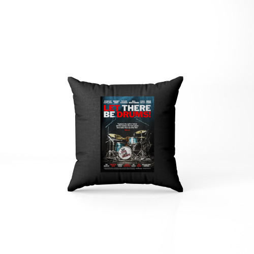 Let There Be Drums Tickets And Showtimes Pillow Case Cover