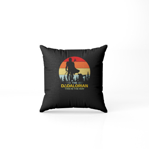 The Dadalorian Father's Day This Is The Way Dad Joke Pillow Case Cover