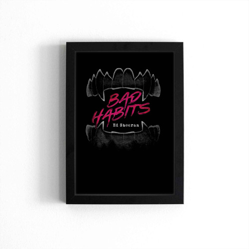 Ed Sheeran Bad Habits Poster