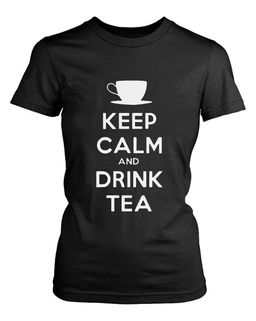 Keep Calm And Drink Tea Women's T-Shirt Tee