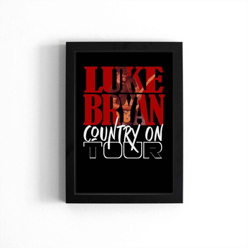 Luke Bryan Country On Tour Poster