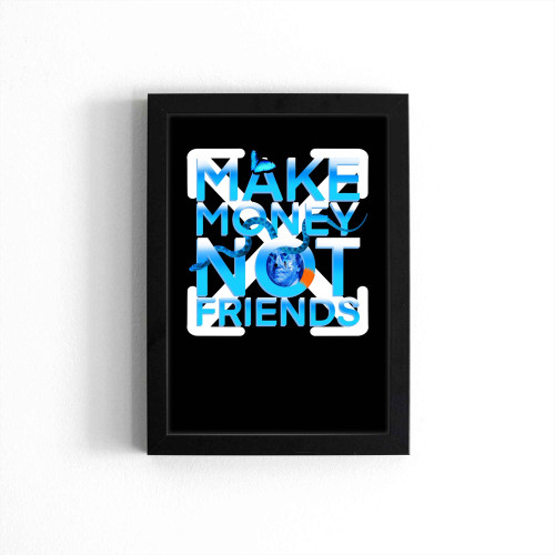 Make Money Not Friends Jordan 1 Retro Poster