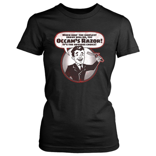 Occam Razor Women's T-Shirt Tee
