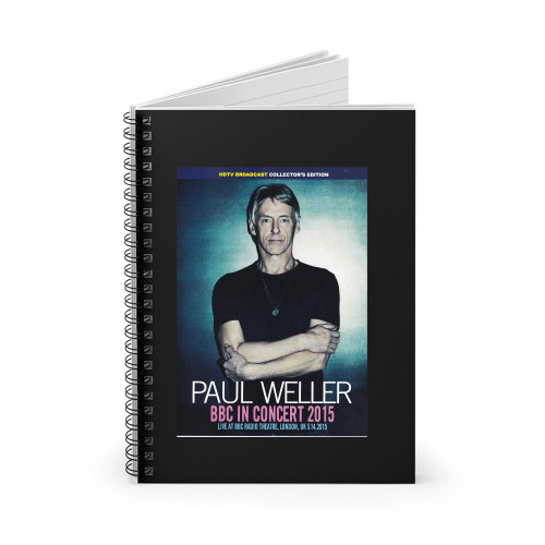 Paul Weller Bbc In Concert 2015 Spiral Notebook