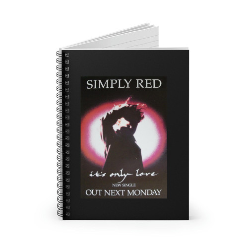 Simply Red It's Only Love U K Promo Spiral Notebook