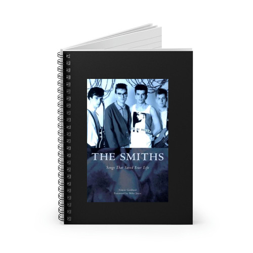 The Smiths Songs That Saved Your Life Spiral Notebook