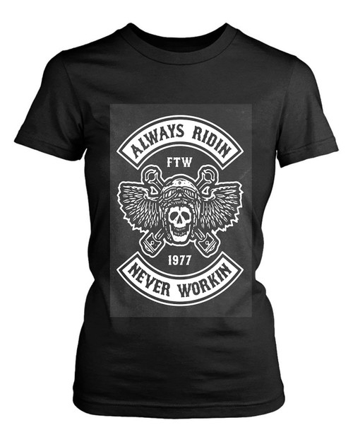 Always Riding Never Working Women's T-Shirt Tee