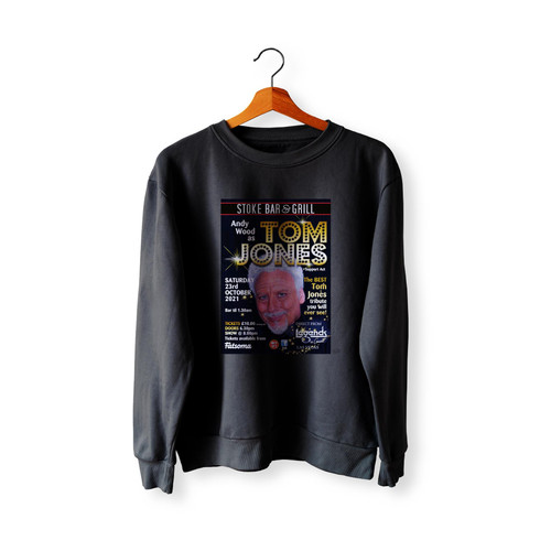 Andy Wood As Tom Jones! At Stoke Bar And Grill Plymouth On 23rd Oct 2021 Sweatshirt Sweater