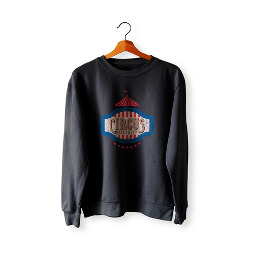Circus Party Circus Security Vintage Retro Sweatshirt Sweater