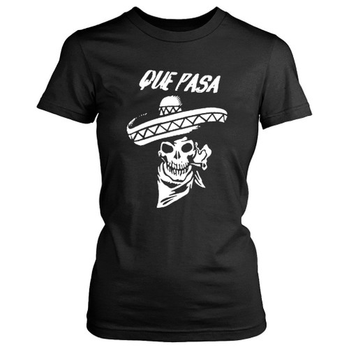 Que Pasa Women's T-Shirt Tee