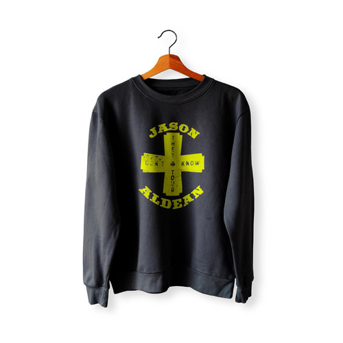 Jason Aldean They Don't Know Tour Sweatshirt Sweater