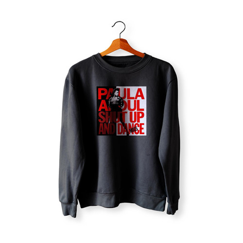 Paula Abdul Shut Up And Dance Sweatshirt Sweater