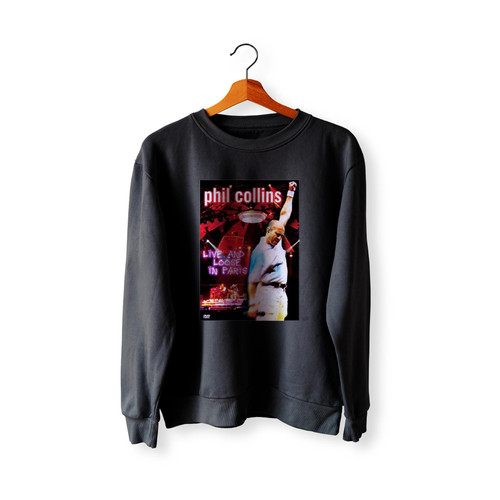 Phil Collins Live And Loose In Paris Sweatshirt Sweater