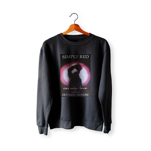 Simply Red It's Only Love U K Promo Sweatshirt Sweater