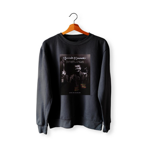 Sinead O'connor Goodnight Thank You You've Been A Lovely Audience Sweatshirt Sweater