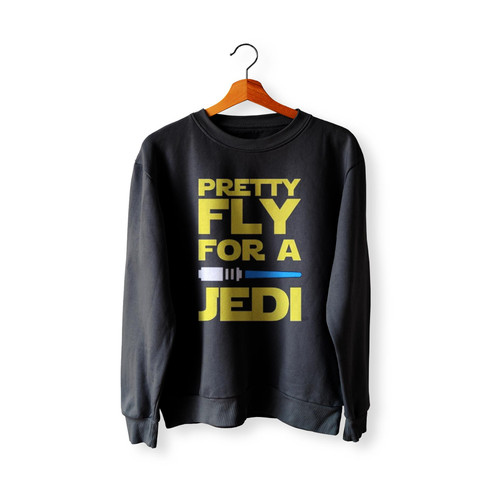 Star Wars Pretty Fly For A Jedi 1 Sweatshirt Sweater